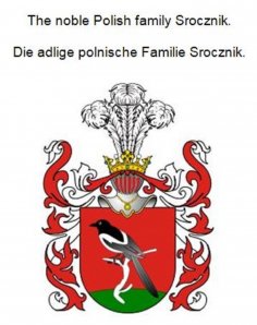 eBook: The noble Polish family Srocznik. Die adlige polnische Familie Srocznik.
