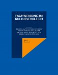 ebook: Fachwerbung im Kulturvergleich