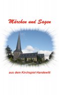 ebook: Märchen und Sagen aus dem Kirchspiel Handewitt