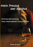 eBook: Mein Freund der Alkohol