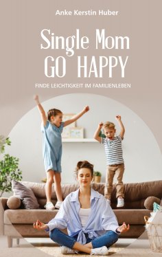 eBook: Single Mom go happy