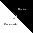 eBook: Der Mensch Das Ich