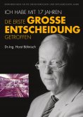 eBook: Ich habe mit 17 Jahren, die erste grosse Entscheidung getroffen