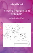 ebook: Vincere il narcisista in tribunale