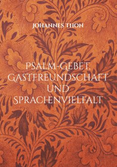 eBook: Psalm-Gebet, Gastfreundschaft und Sprachenvielfalt