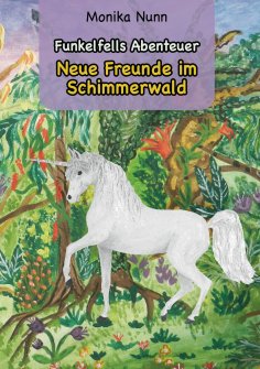 eBook: Neue Freunde im Schimmerwald