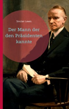 eBook: Der Mann der den Präsidenten kannte