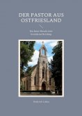 eBook: Der Pastor aus Ostfriesland