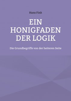 eBook: Ein Honigfaden der Logik