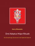 ebook: Drei Adeptus Major Rituale
