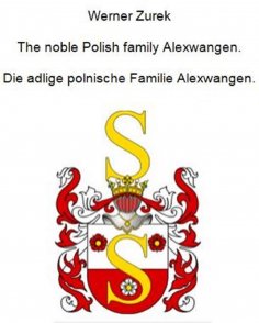 ebook: The noble Polish family Alexwangen. Die adlige polnische Familie Alexwangen.
