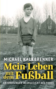 eBook: Mein Leben mit dem Fußball