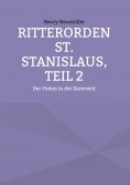 eBook: Ritterorden St. Stanislaus, Teil 2