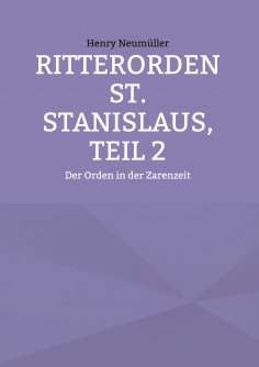 eBook: Ritterorden St. Stanislaus, Teil 2