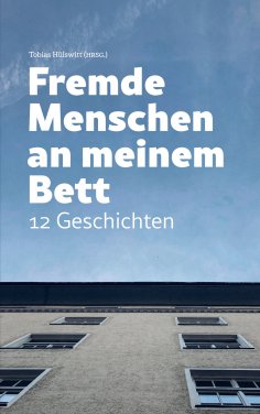 eBook: Fremde Menschen an meinem Bett