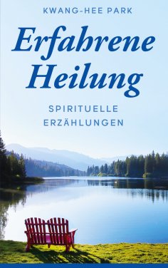 ebook: Erfahrene Heilung