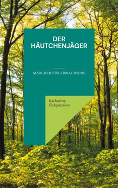 eBook: Der Häutchenjäger
