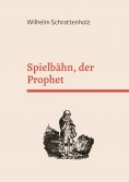 ebook: Spielbähn, der Prophet