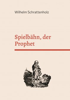 ebook: Spielbähn, der Prophet