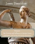 eBook: Woman: Her Position and Influence in Ancient Greece and Rome, and among the Early Christians