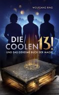 eBook: Die Coolen 13 und Das geheime Buch der Magie