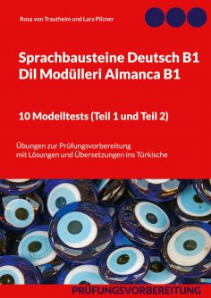 ebook: Sprachbausteine Deutsch B1 - Dil Modülleri Almanca B1. 10 Modelltests (Teil 1 und Teil 2)