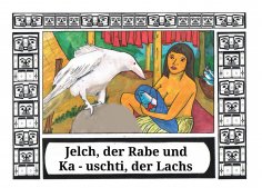 eBook: Jelch, der Rabe und Ka - uschti, der Lachs