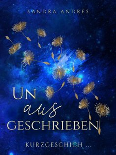 eBook: Unausgeschrieben