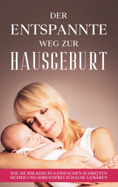 eBook: Der entspannte Weg zur Hausgeburt
