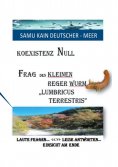 eBook: KOEXISTENZ NULL - Frag den kleinen Reger Wurm "Lumbricus Terrestris"