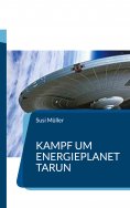 eBook: Kampf um Energieplanet Tarun