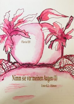 eBook: Nimm sie vor meinen Augen (1)