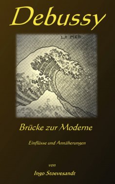 eBook: Debussy: Brücke zur Moderne