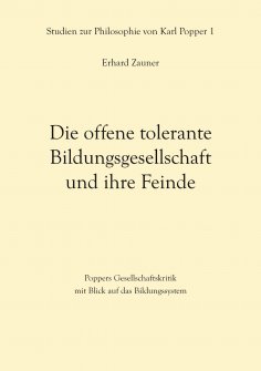 eBook: Die offene tolerante Bildungsgesellschaft und ihre Feinde