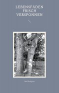 ebook: Lebensfäden frisch versponnen