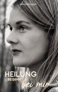 ebook: Heilung beginnt bei mir