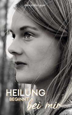 ebook: Heilung beginnt bei mir