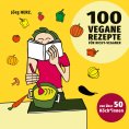 eBook: 100 vegane Rezepte für Nicht-Veganer