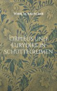 eBook: Orpheus und Eurydike in Schüttelreimen