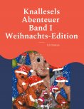 eBook: Knallesels Abenteuer Band I Weihnachts-Edition