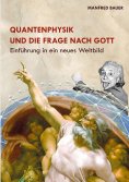 eBook: Quantenphysik und die Frage nach Gott