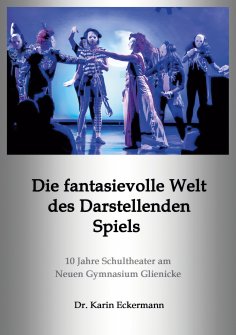 eBook: Die fantasievolle Welt des Darstellenden Spiels