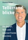 ebook: Tellerrandblicke - Die Digital-, Tech- und Internet-Trends 2022/2023