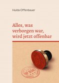 eBook: Alles, was verborgen war, wird jetzt offenbar