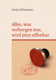 eBook: Alles, was verborgen war, wird jetzt offenbar