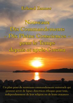 eBook: Nouveaux Dix Commandements - Dix Pleine Consciences - pour le Temps depuis et après Corona