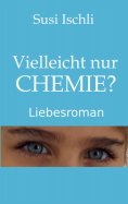 eBook: Vielleicht nur CHEMIE