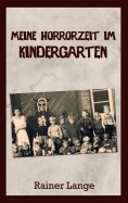 eBook: Meine Horrorzeit im Kindergarten