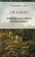 ebook: Die Ruinen: Warum Kulturen untergehen