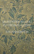 ebook: Selbstversorgung zu Uromas Zeiten - Ein Handbuch